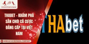 Thabet – Khám Phá Sân Chơi Cá Cược Đẳng Cấp Tại Việt Nam